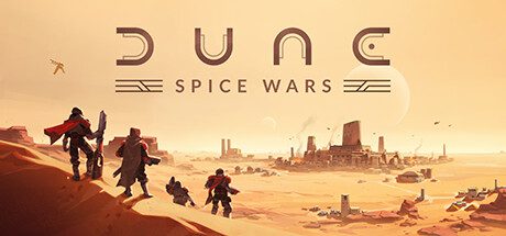 沙丘：香料战争/Dune: Spice Wars（更新至v2.2.5.32929）