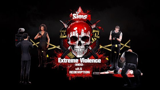 《模拟人生4》极端暴力/Extreme Violence（更新至v2.6.3.2适配本体v116)