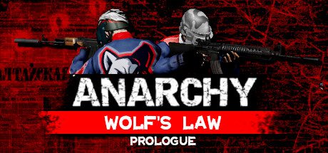 无政府状态：狼的法则/Anarchy: Wolf’s law（更新至v0.9.978.1712）