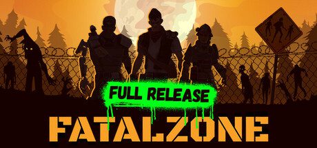 致命地带/FatalZone（更新至v20250313）