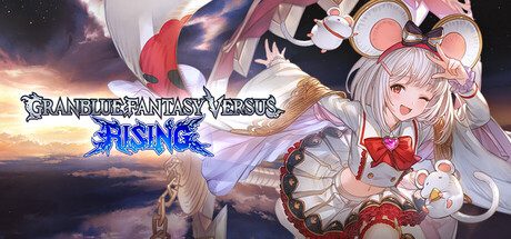碧蓝幻想Versus：崛起/Granblue Fantasy Versus: Rising（更新至v2.61）
