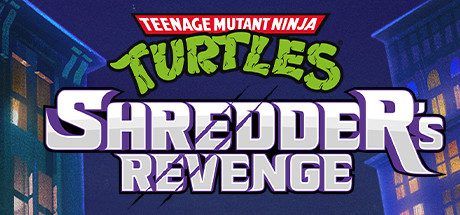 忍者神龟：施莱德的复仇/Teenage Mutant Ninja Turtles Shredders Revenge（v1.0.0.349）