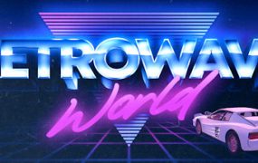 逆波世界/Retrowave World（Build.16268035）