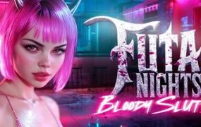 扶他之夜：血腥**/Futa Nights: Bloody Sluts