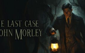 约翰·莫利的最后一案/The Last Case of John Morley