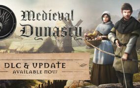 中世纪王朝/Medieval Dynasty（更新至v2.7.0.4）