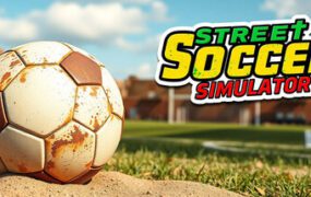街头足球模拟器/Street Soccer Simulator（Build.20317230）