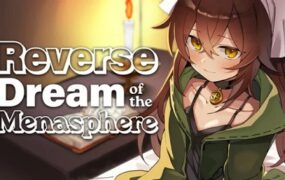 逆梦的梅纳斯菲亚/Reverse Dream of the Menasphere（更新至v1.01）