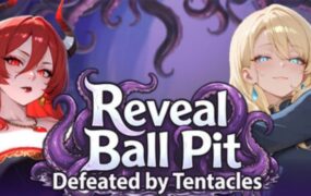 解谜弹珠：被触手击败/Reveal Ball Pit: Defeated by Tentacles