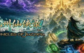 九州仙侠录/Chronicles Of Jiuzhou（更新至Build.24308921）