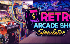 复古街机厅/Retro Arcade Shop Simulator（Build.25114712）